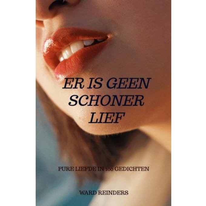 Er Is Geen Schoner Lief - Ward Reinders
