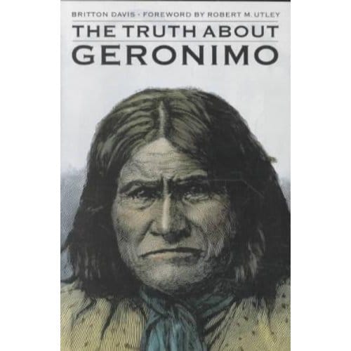 The Truth About Geronimo - Davis, Britton