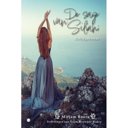 De Sage Van Siliah: Gelijkgeborene - Mirjam Boers