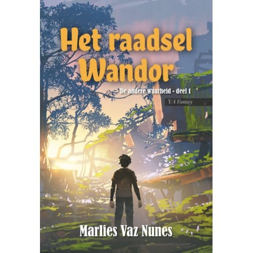 Het Raadsel Wandor - De Andere Waarheid - Marlies Vaz Nunes