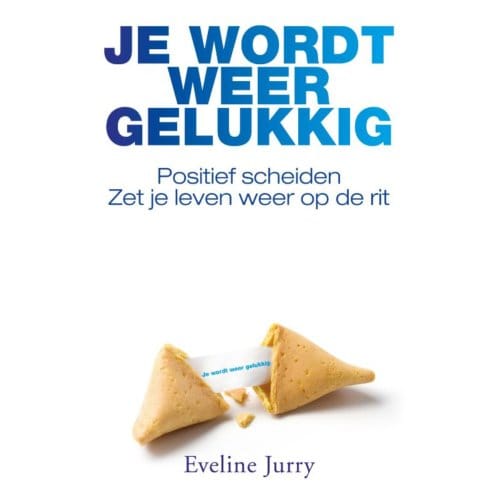 Je Wordt Weer Gelukkig - Eveline Jurry