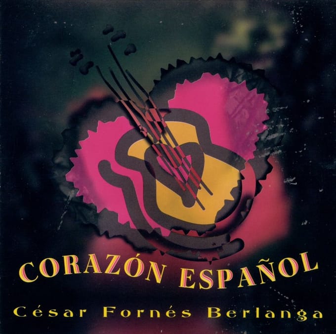 Cesar Fornes Berlanga - Corazon Espagnol (CD)