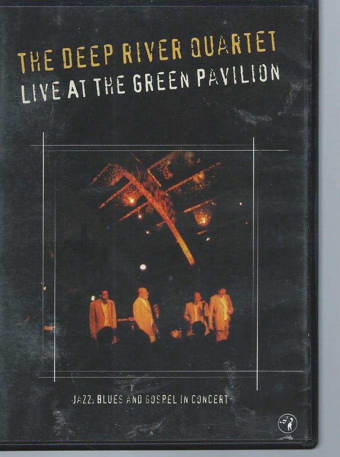 The Deep River Quartet - Live at the Green Pavilion