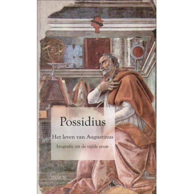 Possidius, Het Leven Van Augustinus - Paul van Geest
