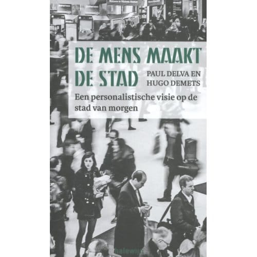 De Mens Maakt De Stad - Paul Delva