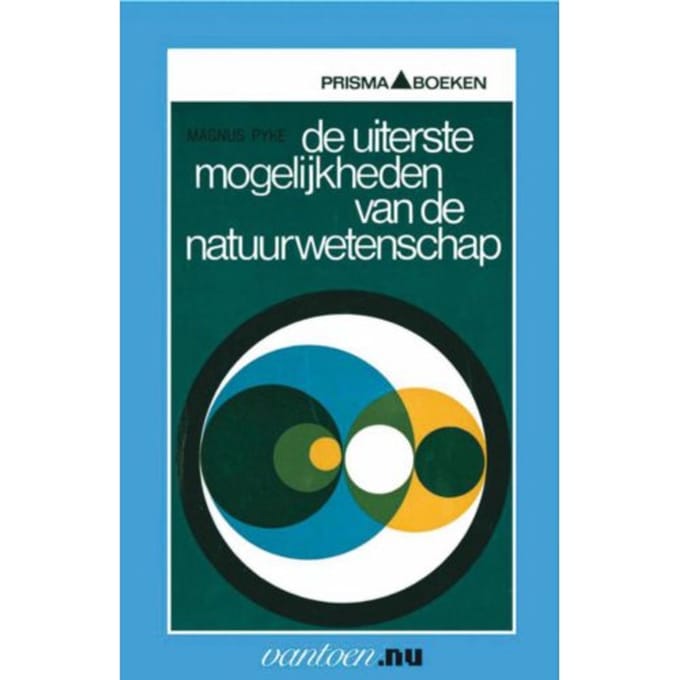 Uiterste Mogelijkheden Van De Natuurwetenschap - M. Pyke