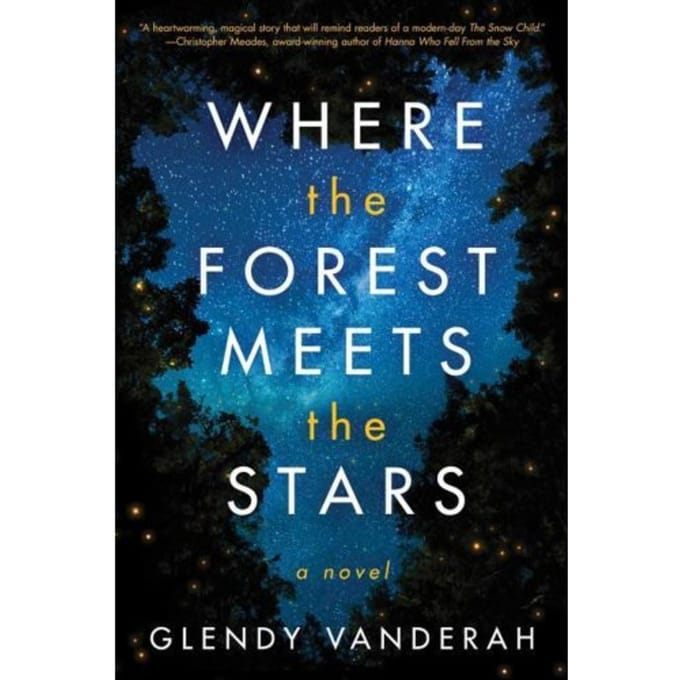 Where The Forest Meets The Stars - Glendy Vanderah