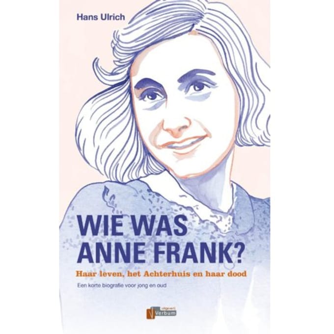 Wie Was Anne Frank? - Verbum Holocaust Bibliotheek - Hans Ulrich