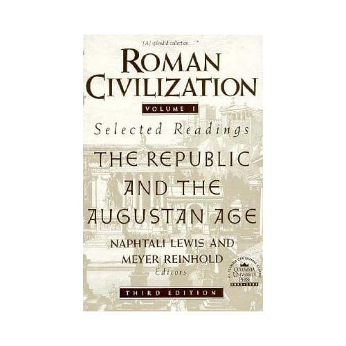 Roman Civilization: Selected Readings - Naphtali Lewis
