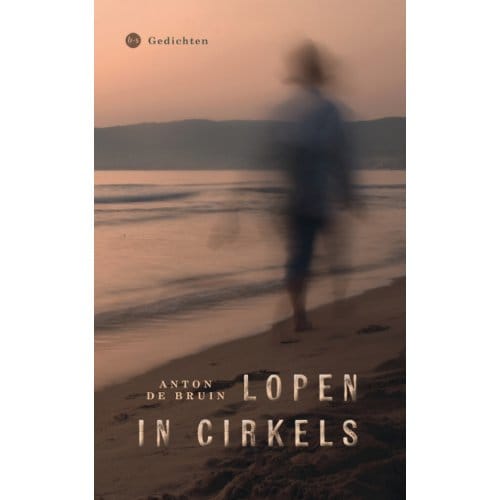 Lopen In Cirkels - Anton de Bruin