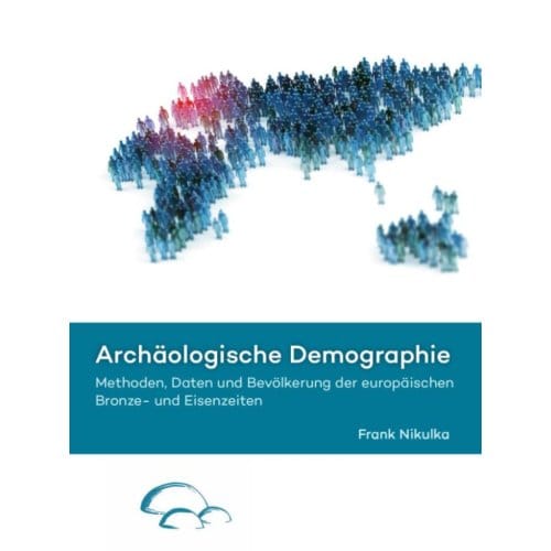 Archäologische Demographie - Frank Nikulka