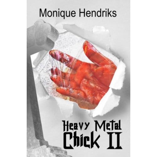 Heavy Metal Chick / 2 - Monique Hendriks