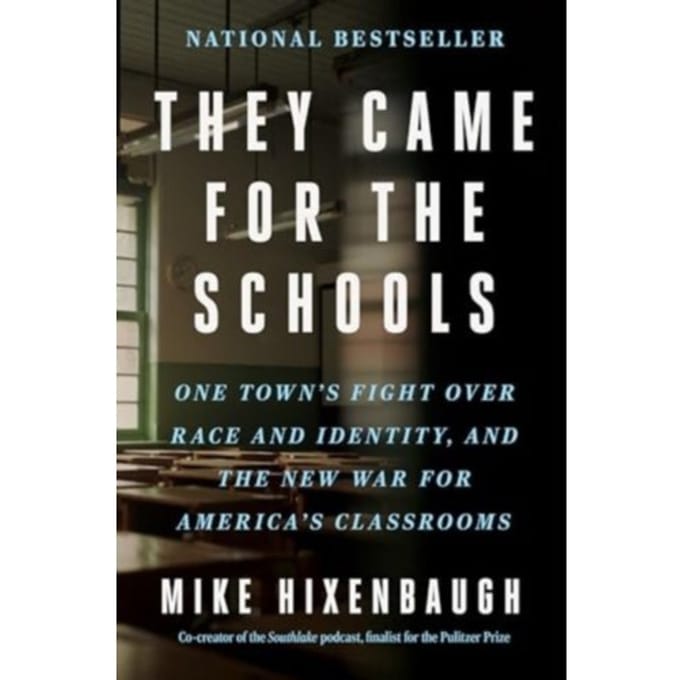 They Came For The Schools - Mike Hixenbaugh