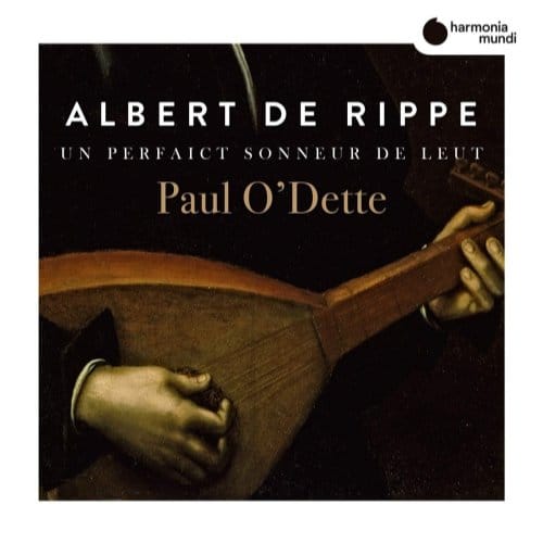 Paul O'Dette - Rippe Works For Lute "Un Perfaict Sonneur De Leut" (CD)