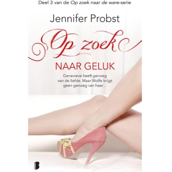 Op Zoek Naar Geluk - Op Zoek Naar De Ware - Jennifer Probst