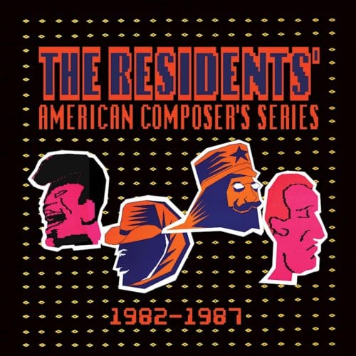American Composer's Series 1982-1987 - The Residents