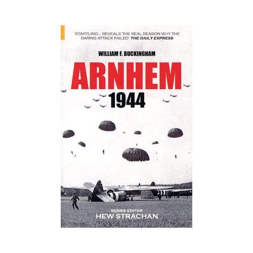 Arnhem 1944 - William F. Buckingham