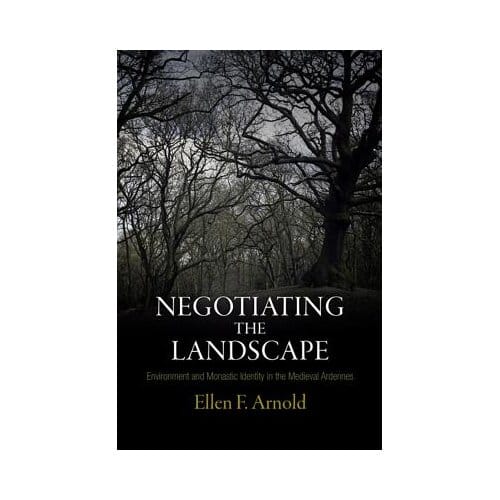 Negotiating The Landscape - Ellen F. Arnold