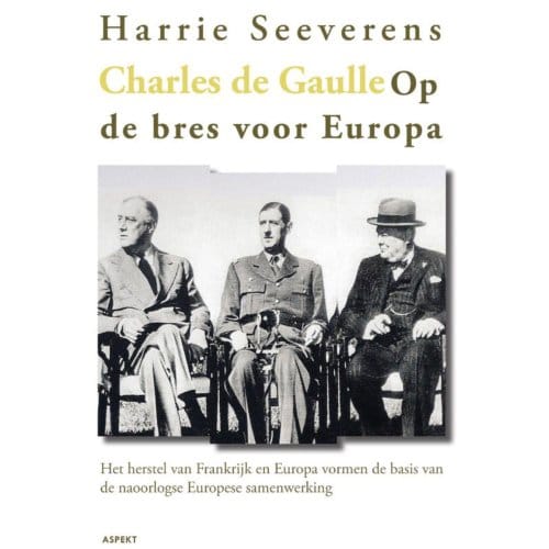 Charles De Gaulle - Harrie Seeverens
