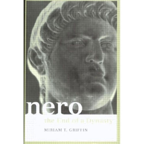 Nero - Roman Imperial Biographies - Griffin, Miriam