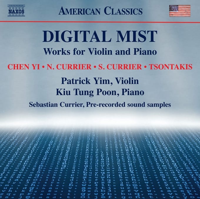 Patrick Yim, Kiu Tung Poon, Sebastian Currier - Digital Mist: Works For Violin And Piano (CD)