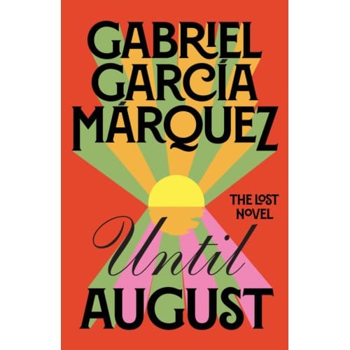 Until August - Gabriel Garcia Marquez