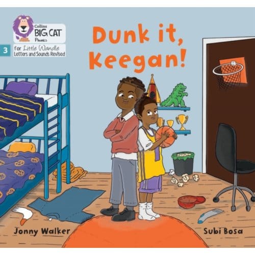 Dunk It, Keegan! - Big Cat Phonics For Little Wandle Letters And Sounds Revised - Jonny Walker