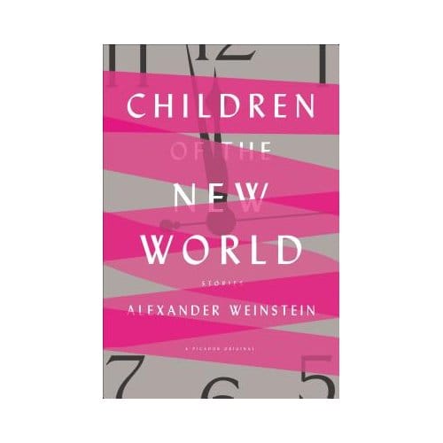 Children Of The New World - Alexander Weinstein