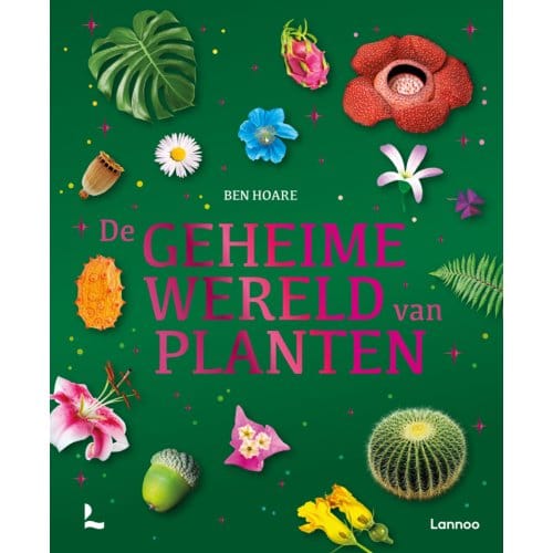 De Geheime Wereld Van Planten - Ben Hoare