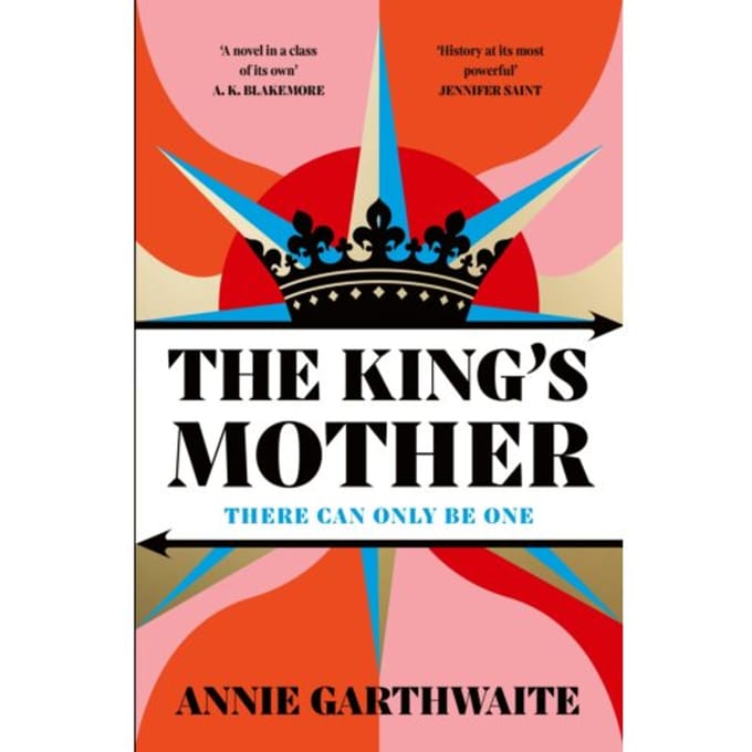 The King’s Mother - Garthwaite, Annie