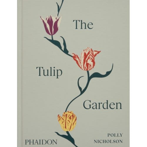 The Tulip Garden - Polly Nicholson