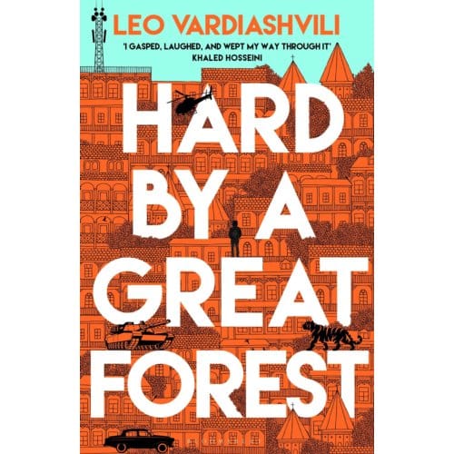 Hard By A Great Forest - Leo Vardiashvili