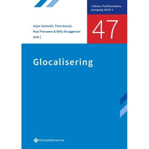 Glocalisering - Cahiers Politiestudies Nr. 47 - Arjen Schmidt