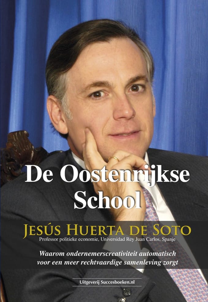 De Oostenrijkse School - Jesús Huerta De Soto