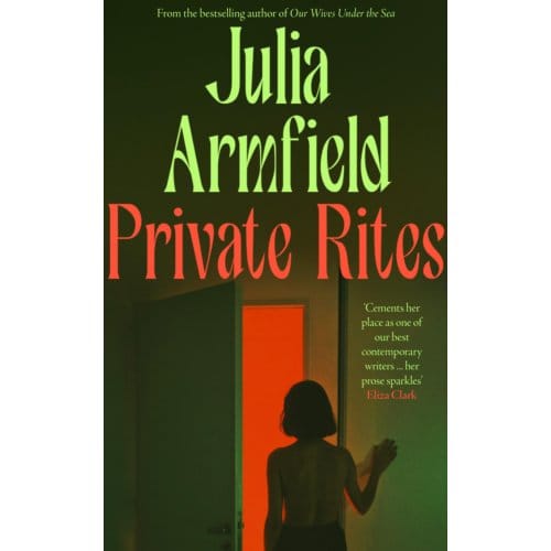 Private Rites - Julia Armfield