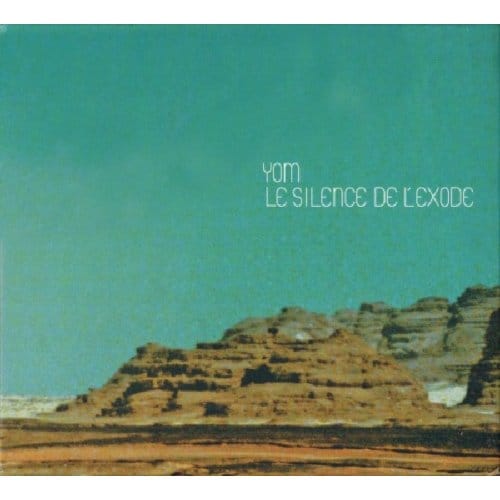 Yom - Le Silence De L'Exode (CD)