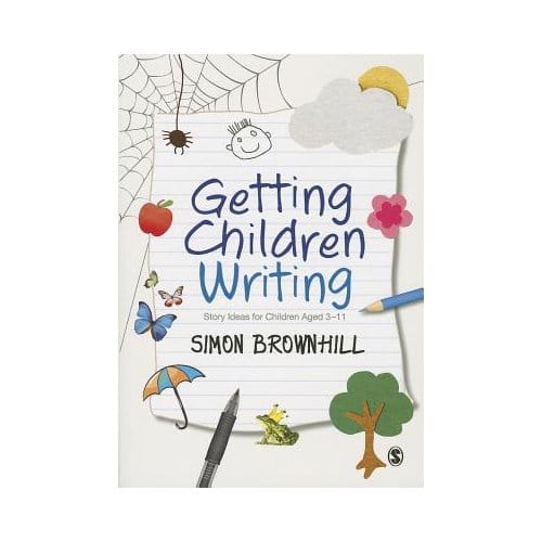 Getting Children Writing: Story Ideas For Children Aged 3 To 11 - Brownhill