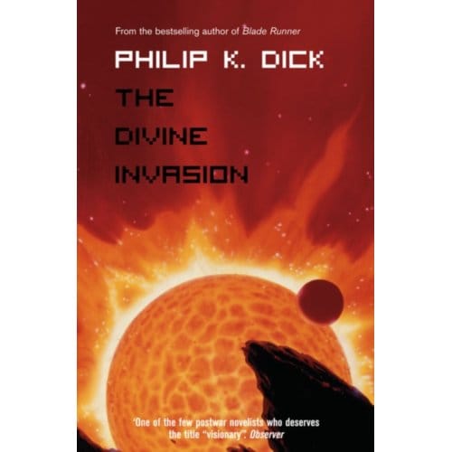 The Divine Invasion - Philip K. Dick