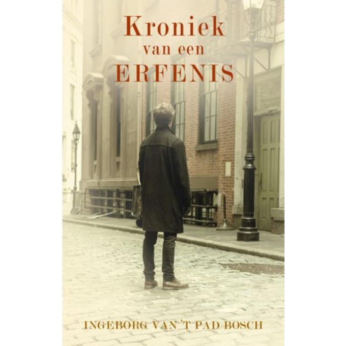 Kroniek Van Een Erfenis - Ingeborg van 't Pad Bosch