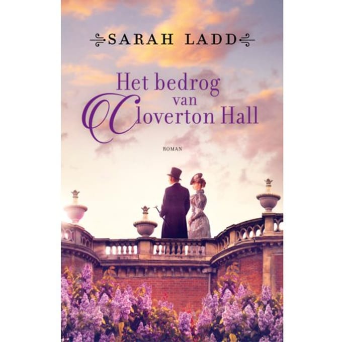 Het Bedrog Van Cloverton Hall - Sarah Ladd