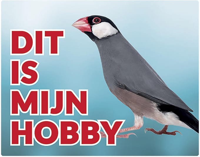 Rijstvogel Waakbord - Dit is mijn hobby