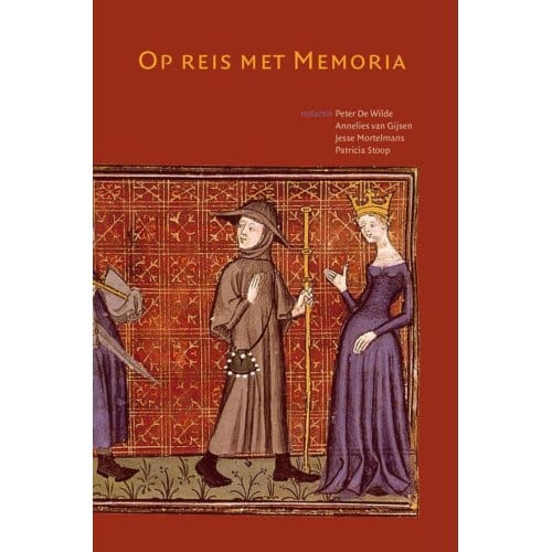 Op Reis Met Memoria - Middeleeuwse Studies En Bronnen