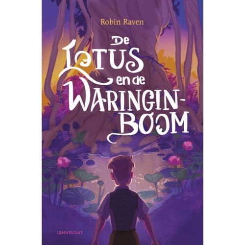 De Lotus En De Waringinboom - Robin Raven