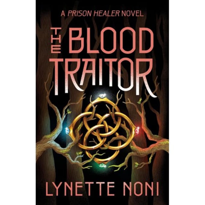 The Blood Traitor - The Prison Healer - Lynette Noni
