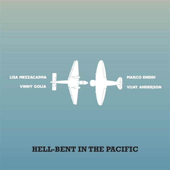 Lisa Mezzacappa - Hell-Bent In The Pacific (CD)