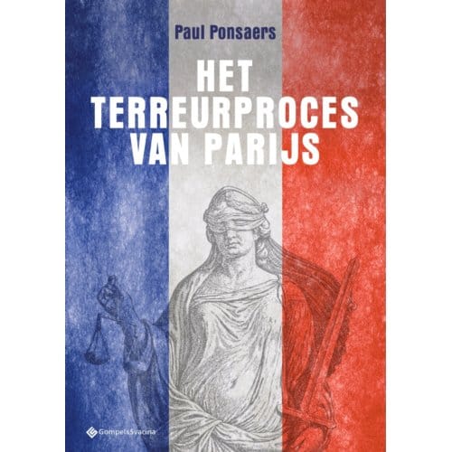 Het Terreurproces Van Parijs - Paul Ponsaers