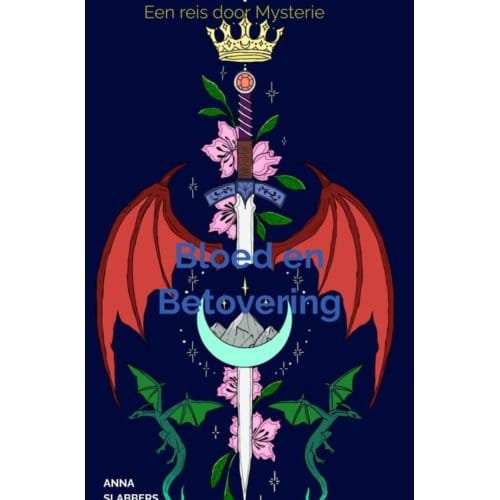 Bloed En Betovering - Anna Slabbers
