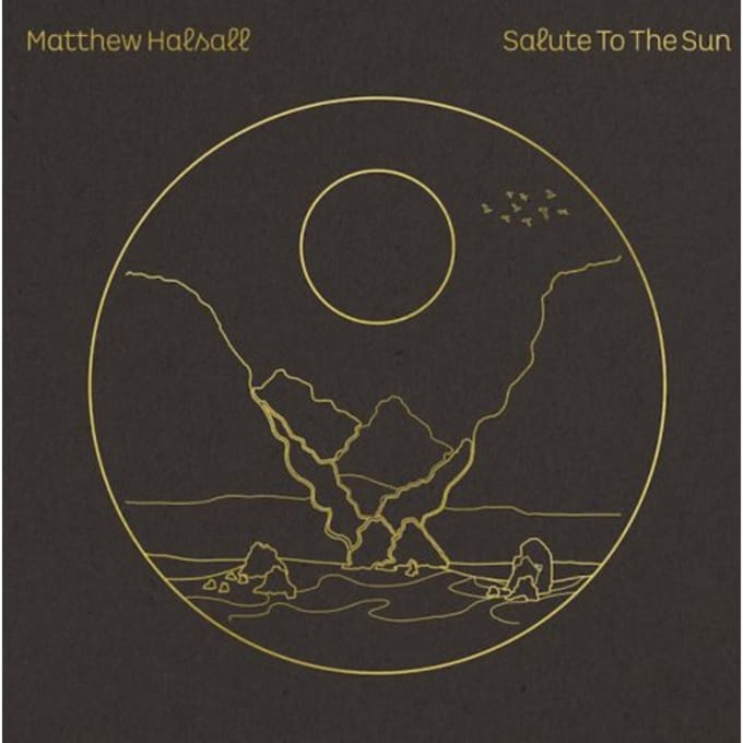 Matthew Halsall - Salute To The Sun (CD)