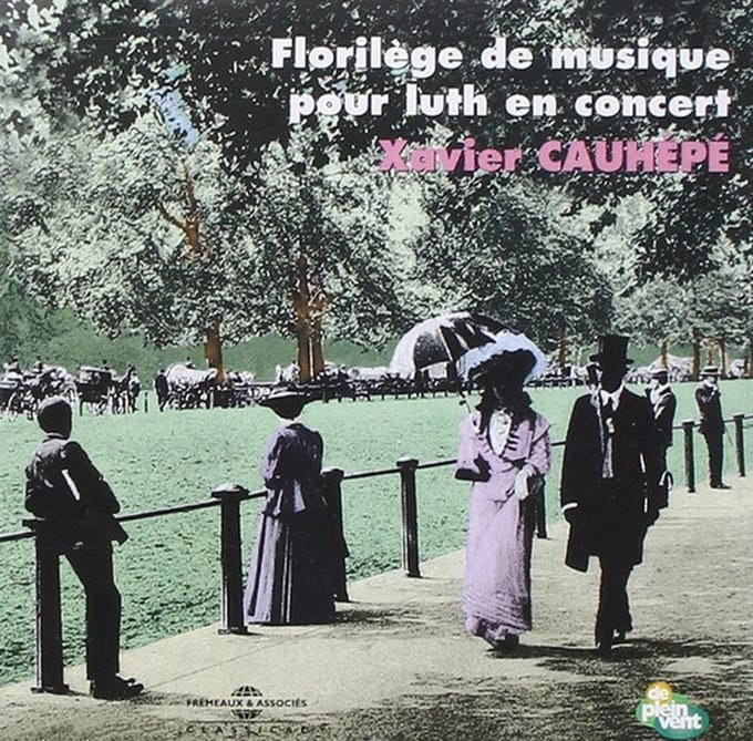 Xavier Cauhépé - Florilège De Musique Pour Luth En Concert (CD)