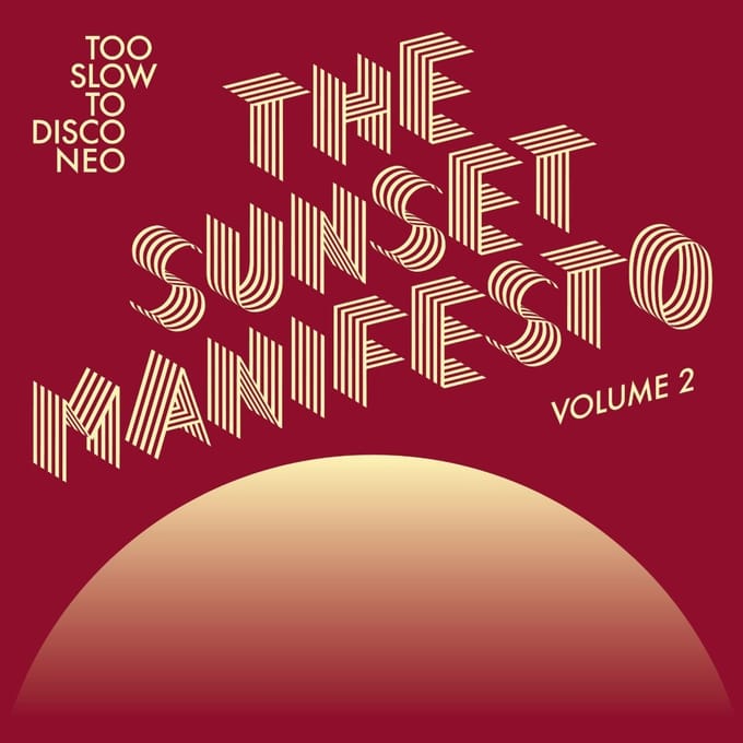 Too Slow To Disco Neo: The Sunset Manifesto Volume 2 - V/a (various Artists)
